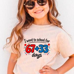 I WENT TO SCHOOL FOR 67 + 33 DAYS - OLLIE & CO. EXCLUSIVE - DTF TRANSFER