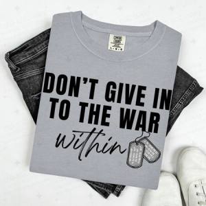 DON'T GIVE IN TO THE WAR WITHIN - DOG TAGS - DTF TRANSFER