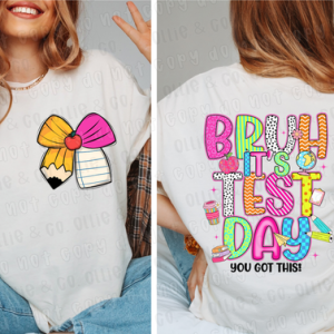 BRUH IT'S TEST DAY BLACK - FRONT+BACK - DTF TRANSFER