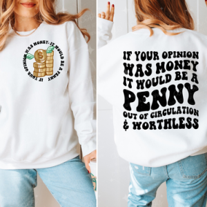 IF YOUR OPINION WAS MONEY BLACK - FRONT+BACK - DTF TRANSFER