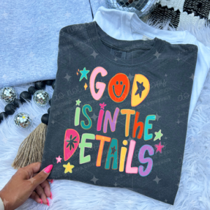 GOD IS IN THE DETAILS - DTF TRANSFER