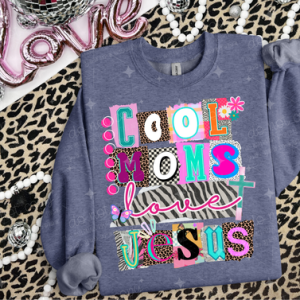 COOL MOMS LOVE JESUS - DTF TRANSFER