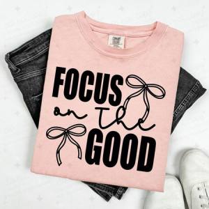 COQUETTE FOCUS ON THE GOOD - DTF TRANSFER