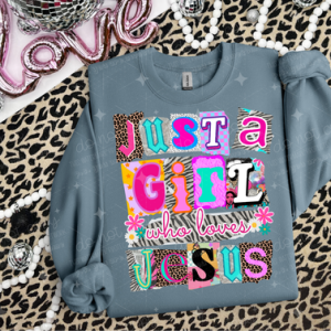 JUST A GIRL WHO LOVES JESUS - DTF TRANSFER