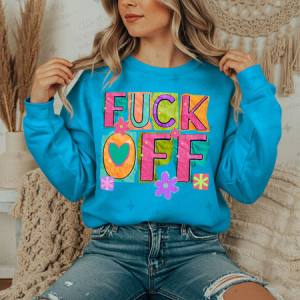 FUCK OFF - DTF TRANSFER