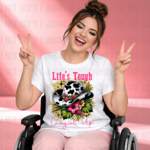 LIFE'S TOUGH COWGIRL UP - DTF TRANSFER