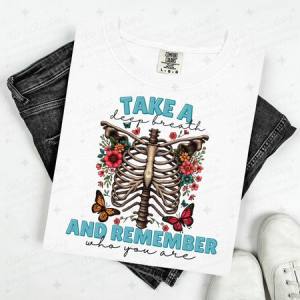 TAKE A DEEP BREATH AND REMEMBER WHO YOU ARE - FLORAL RIBS - DTF TRANSFER