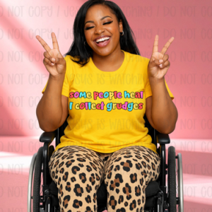 SOME POEPLE HEAL I COLLECT GRUDGES - DTF TRANSFER