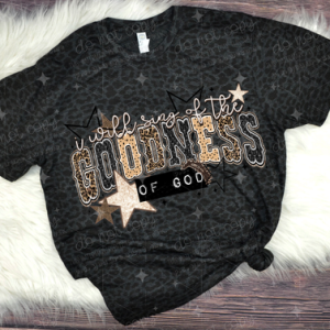 I WILL SING OF THE GOODNESS OF GOD - DTF TRANSFER