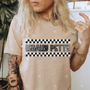 LEGALLY PETTY - DTF TRANSFER