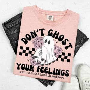 DON'T GHOST YOUR FEELINGS YOUR MENTAL HEALTH MATTERS - FLORAL GHOST - DTF TRANSFER