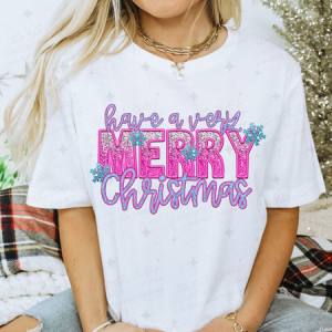 HAVE A VERY MERRY CHRISTMAS - FAUX EMBROIDERY/FAUX GLITTER - DTF TRANSFER