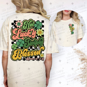 NOT LUCKY SIMPLY BLESSED - FRONT+BACK - DTF TRANSFER
