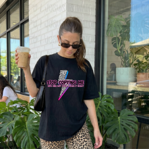 STOP COPYING ME YOU ARE NOT EVEN DOING IT RIGHT - DTF TRANSFER