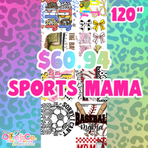 SPORTS MAMA - 22.5X120 - PREMADE GANG