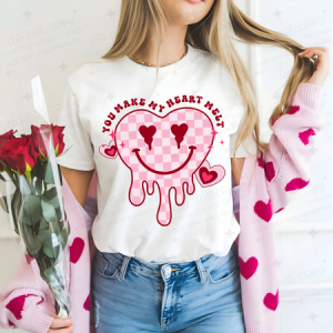YOU MAKE MY HEART MELT - DTF TRANSFER