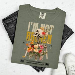 I'M NOT BROKEN - FLORAL SKELLIE - DTF TRANSFER