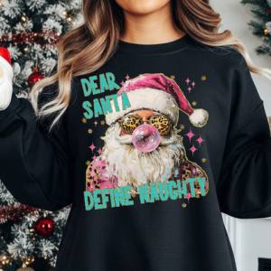 DEAR SANTA DEFINE NAUGHTY - DTF TRANSFER