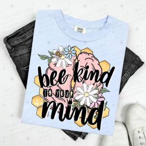 BEE KIND TO YOUR MIND - BEES AND A BRAIN - DTF TRANSFER