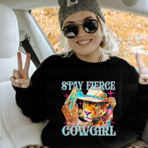 STAY FIERCE COWGIRL - DTF TRANSFER