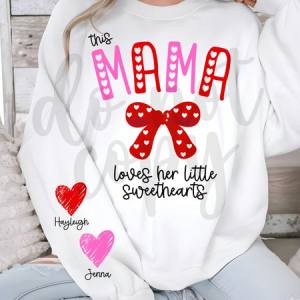 THIS MAMA LOVES HER LITTLE SWEETHEARTS - FRONT+BACK - CUSTOM TRANSFER