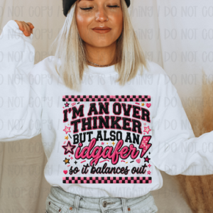 I'M AN OVERTHINKER BUT ALSO AN IDGAFER - FAUX YARN - DTF TRANSFER