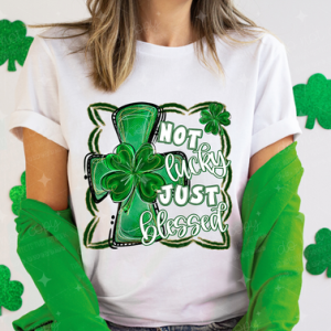 NOT LUCKY JUST BLESSED - DTF TRANSFER