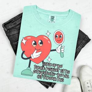 LISTEN UP YOU TENDER, RESILIENT LITTLE CUTIE PATOOTIE - YOU WILL GET THROUGH THIS - DTF TRANSFER