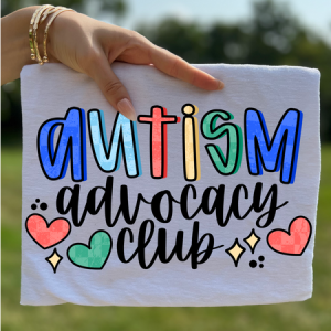AUTISM ADVOCACY CLUB - *OLLIE & CO. EXCLUSIVE* - DTF TRANSFER