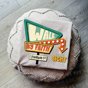 WALK BY FAITH NOT BY SIGHT - *OLLIE & CO. EXCLUSIVE* - DTF TRANSFER