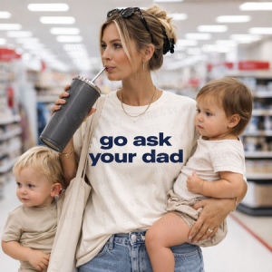 GO ASK YOUR DAD NAVY - *OLLIE & CO. EXCLUSIVE* - DTF TRANSFER