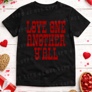 LOVE ONE ANOTHER Y'ALL RED - DTF TRANSFER