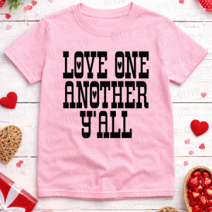 LOVE ONE ANOTHER Y'ALL BLACK - DTF TRANSFER
