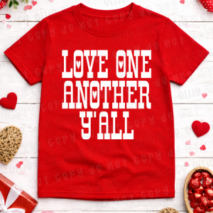 LOVE ONE ANOTHER Y'ALL WHITE - DTF TRANSFER