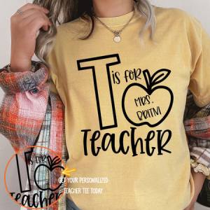 T IS FOR TEACHER NAME - CUSTOM TRANSFER