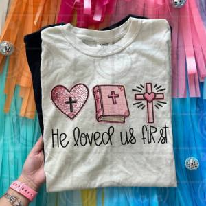 HE LOVED US FIRST - DTF TRANSFER