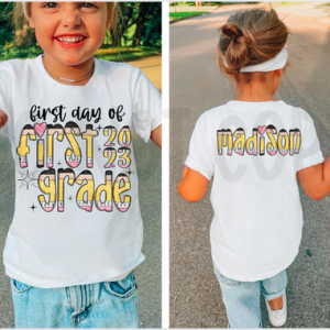 FIRST DAY OF GRADE W/ NAME ON BACK - FRONT+BACK - CUSTOM TRANSFER