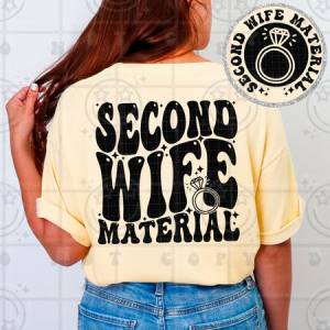 SECOND WIFE MATERIAL - FRONT+BACK - DTF TRANSFER