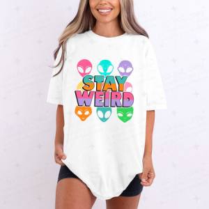 STAY WEIRD - DTF TRANSFER