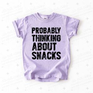 PROBABLY THINKING ABOUT SNACKS - DTF TRANSFER