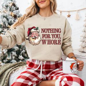 NOTHING FOR YOU, WHORE - DTF TRANSFER