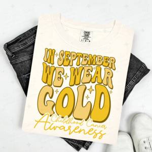 IN SEPTEMBER WE WEAR GOLD - DTF TRANSFER