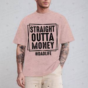 STRAIGHT OUTTA MONEY - DTF TRANSFER