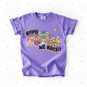 BRUH WE BACK! - DTF TRANSFER