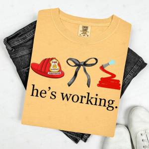 COQUETTE HE'S WORKING - FIREFIGHTER - DTF TRANSFER