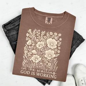 IN THE WAITING GOD IS WORKING - DTF TRANSFER