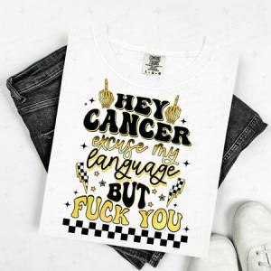 HEY CANCER - DTF TRANSFER