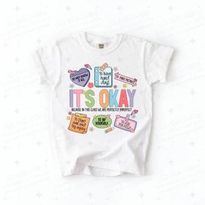 IT'S OKAY BECAUSE IN THIS CLASS WE ARE PERFECTLY IMPERFECT - DTF TRANSFER