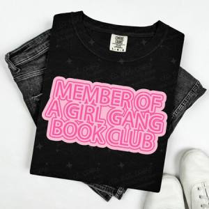 MEMBER OF A GIRL GANG BOOK CLUB - DTF TRANSFER