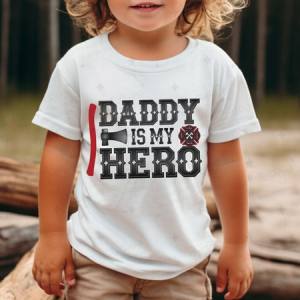 DADDY IS MY HERO - DTF TRANSFER